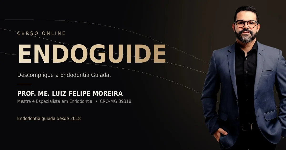 Curso Online Endoguide com o Prof. Me. Luiz Felipe Moreira